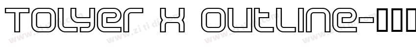 Tolyer X Outline字体转换